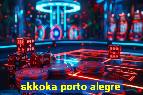 skkoka porto alegre